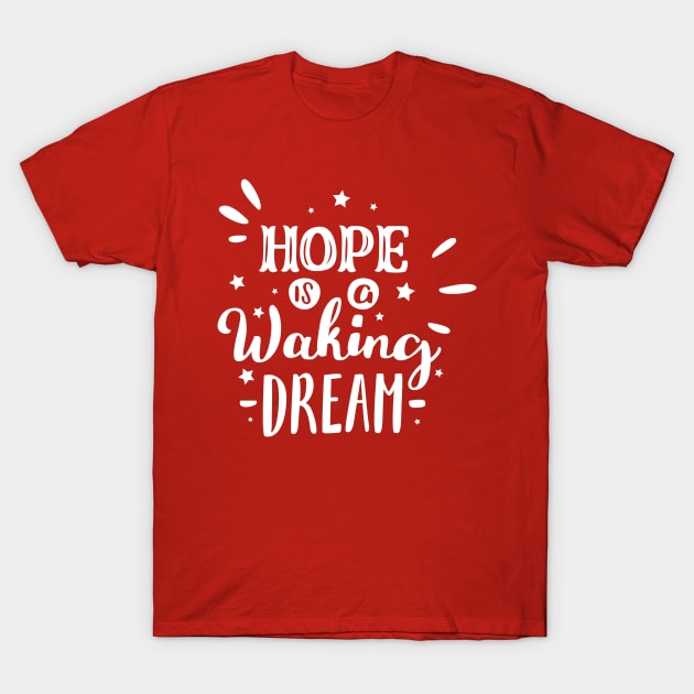 Hope walking dream T-Shirt by tudtoojung